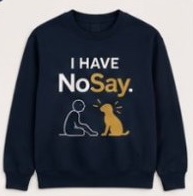 Navy I Have NoSay crewneck
