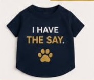 Navy I Have the Say dog tee