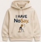 Cream I Have NoSay kids hoodie